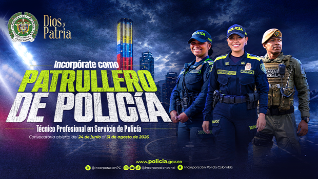  Incorp&oacute;rate como Patrullero de Pol&iacute;cia