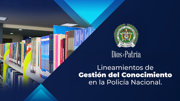 Lineamientos de Gesti&oacute;n del Conocimiento en la Polic&iacute;a Nacional