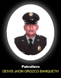 Fotografía del Señor Pt. Deivis Jhon Orozco Banqueth quien falleció en cumplimiento de su deber.