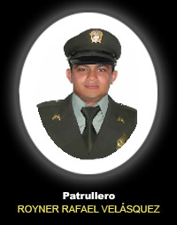 Fotografía del Señor Pt. Royner Rafael Velásquez Palacio quien falleció en cumplimiento de su deber.