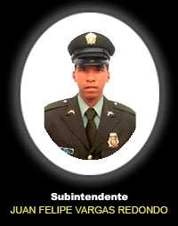 Fotografía del Señor Si. Juan Felipe Vargas Redondo quien falleció en cumplimiento de su deber.